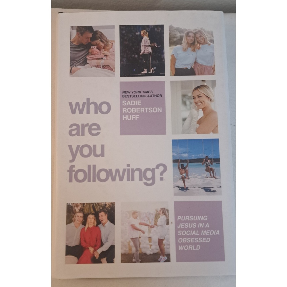Sadie Robertson Huff Who Are You Following? Christian Hardcover Book 2022